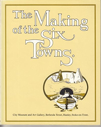 Making of the Six Towns