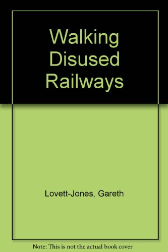 Walking Disused Railways