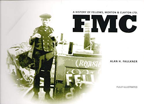 Fellows Morton and Clayton Ltd, a History of