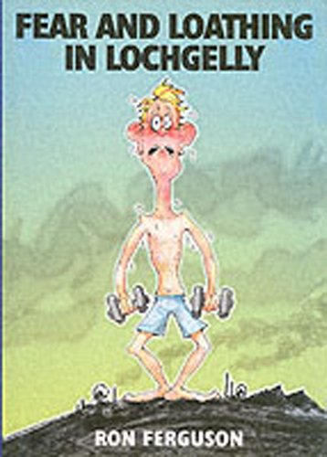 Fear and Loathing in Lochgelly