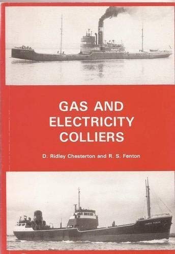 Gas and electricity colliers: the sea-going ships owned by the British gas and electricity industries