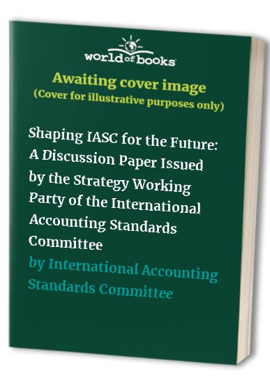 Shaping IASC for the Future