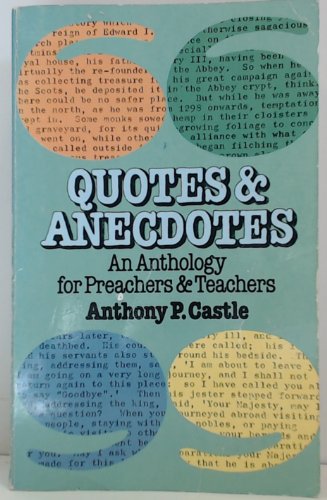 Quotes and Anecdotes for Preachers and Teachers