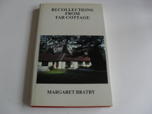 Recollections from Tab Cottage