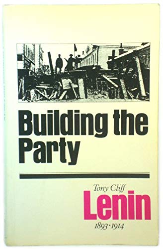 Lenin: Building The Party 1893-1914