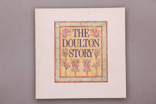 The Doulton story: A souvenir booklet produced originally for the exhibition held at the Victoria and Albert Museum, London : 30 May-12 August 1979