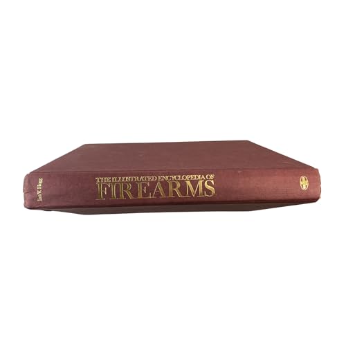 Illustrated Encyclopedia of Firearms