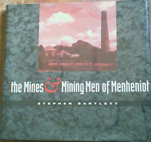 The Mines and Mining Men of Menheniot