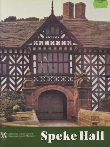 Speke Hall: A Guide to its History and Owners