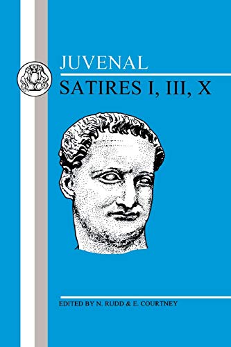 Juvenal: Satires I, III, X