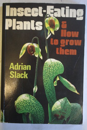 Insect-eating Plants and How to Grow Them