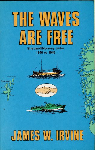 The waves are free: Shetland/Norway links, 1940 to 1945