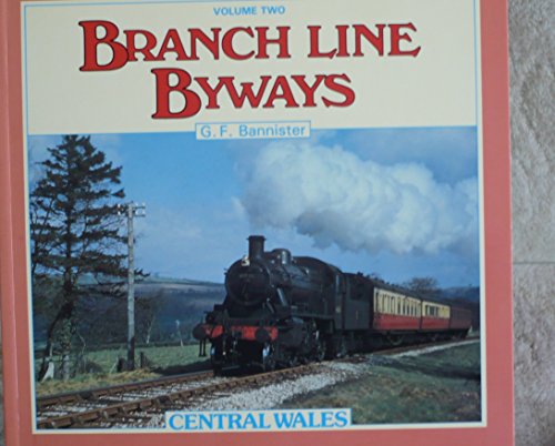 Branch Line Byways Volume 2 Central Wales