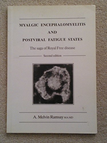 Myalgic encephalomyelitis and postviral fatigue states: The saga of Royal Free disease