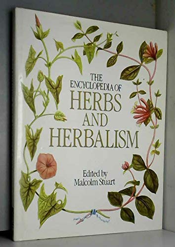 The Encyclopedia of Herbs and Herbalism: