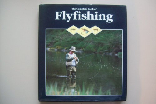 Fly Fishing - The Complete Book