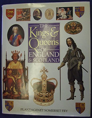 Kings & Queens of England and Scotland. Plantagenet Somerset Fry
