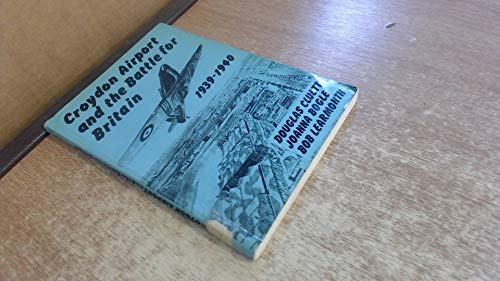 Croydon Airport and the Battle for Britain, 1939-40