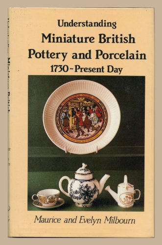 Understanding Miniature British Pottery and Porcelain