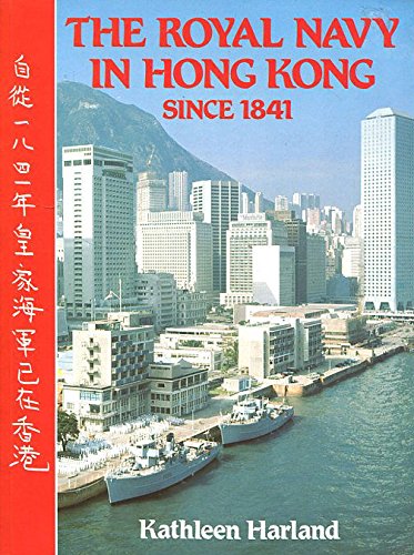 Royal Navy in Hong Kong Since 1841