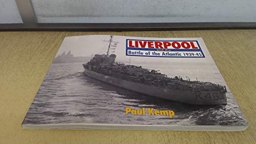 Liverpool and the Battle of the Atlantic, 1939-45