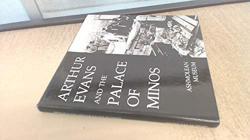 Arthur Evans and the Palace of Minos