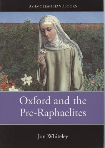 Oxford and the Pre-Raphaelites