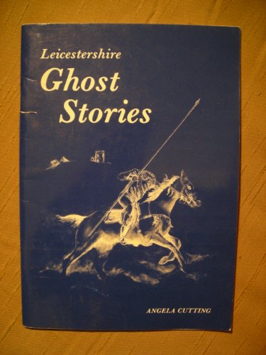 Ghost Stories of Leicestershire