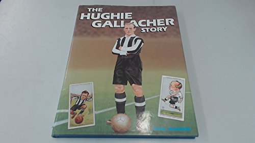 The Hughie Gallacher Story