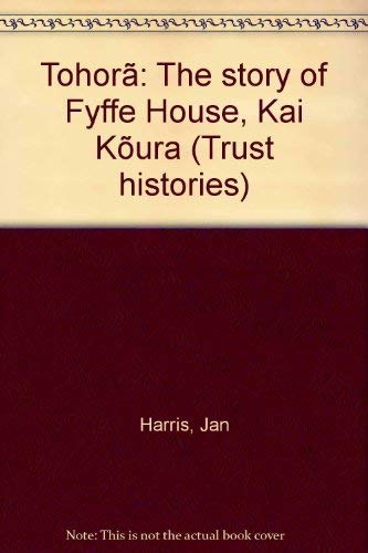 Tohorã: The story of Fyffe House, Kai Kõura (Trust histories)