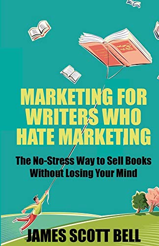 Marketing For Writers Who Hate Marketing