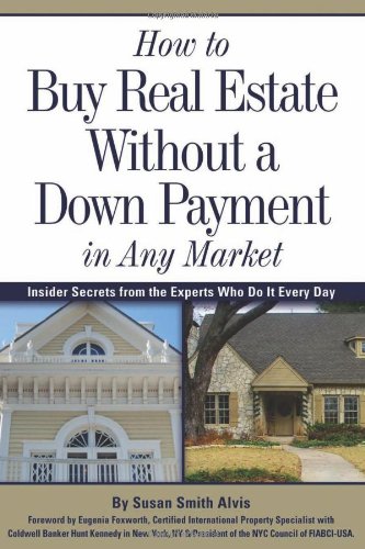 How to Buy Real Estate Without a Down Payment in Any Market
