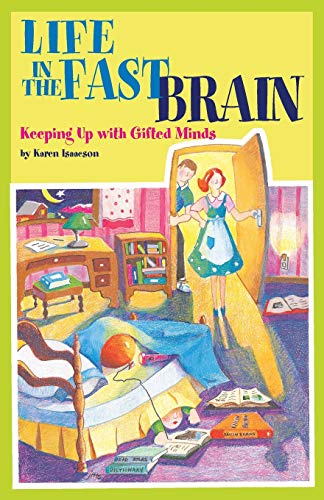 Life in the Fast Brain