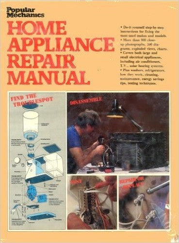 Popular Mechanics Home Appliance Repair Manual