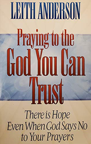 Praying to the God you can trust