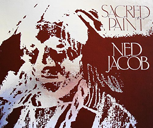 Sacred Paint : Ned Jacob