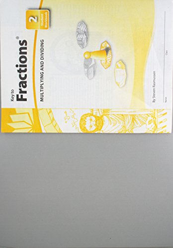 Key to Fractions, Book 2: Multiplying and Dividing