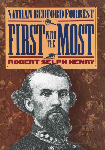 First with the Most: Nathan Bedford Forrest