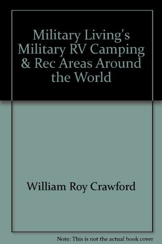 Military Living's Military RV, Camping & Outdoor Recreation Around the World Including Golf Courses and Marinas