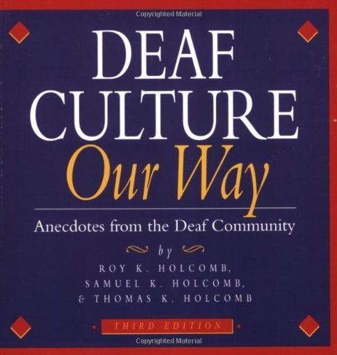 Deaf Culture Our Way