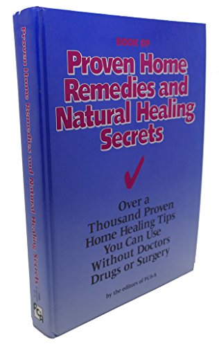 Book of Proven Home Remedies and Natural Healing Secrets