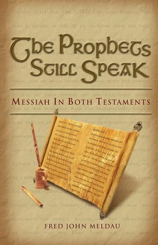 The Prophets Still Speak