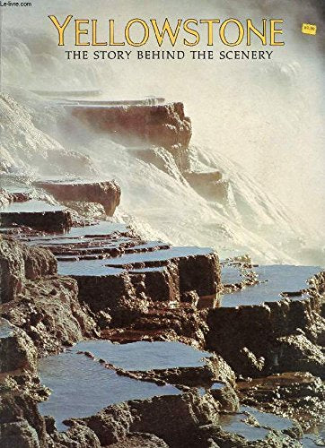 Yellowstone : the Story behind the Scenery