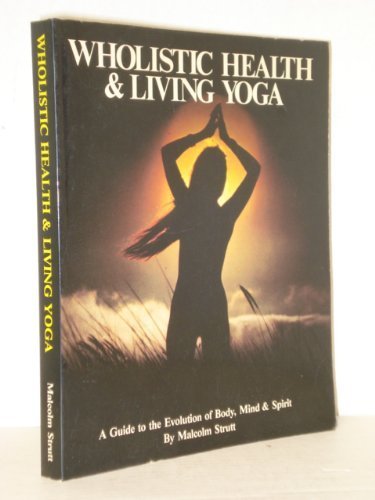 Wholistic Health and Living Yoga
