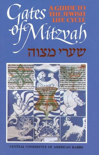 Gates of Mitzvah : A Guide to the Jewish Life Cycle