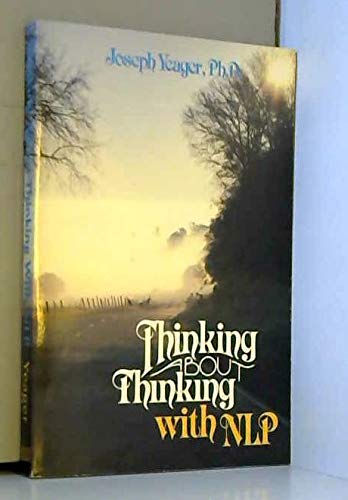 Thinking About Thinking with Neurolinguistic Programming