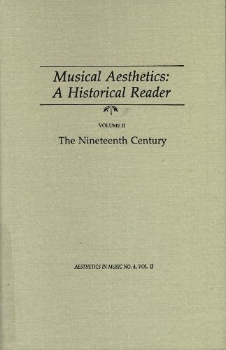 Musical Aesthetics: A Historical Reader (3 volumes), Vol. II: