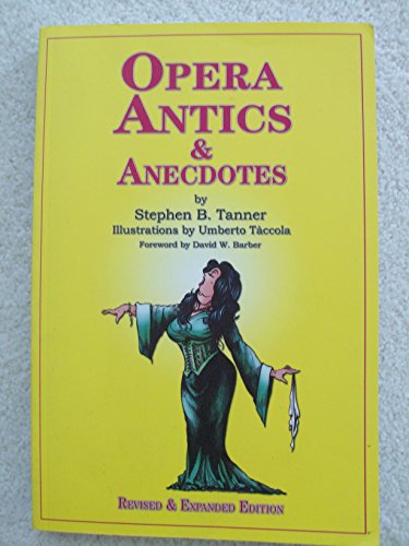 Opera Antics and Anecdotes