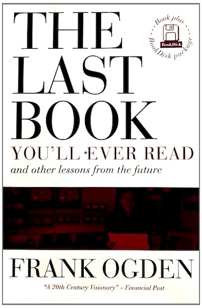 Last Book You'LL Ever Read and Other Lessons from the Future