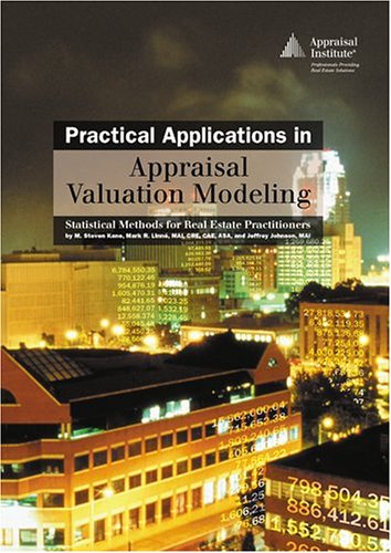 Practical Applications in Appraisal Valuation Modeling